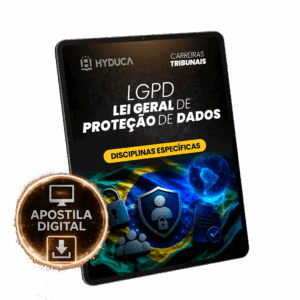 Carreiras dos Tribunais – LGPD – Lei Geral de Proteção de Dados – Apostila + Caderno de Questões